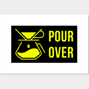 Pour Over Posters and Art